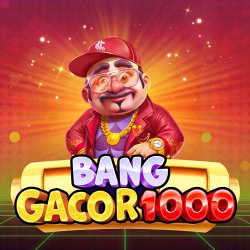 Bang Gacor 1000